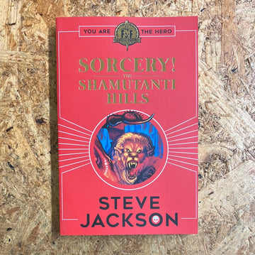 Sorcery! The Shamutanti Hills | Steve Jackson
