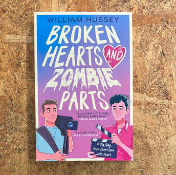 Broken Hearts And Zombie Parts | William Hussey