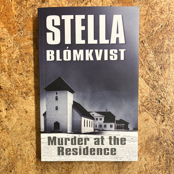 Murder At The Residence | Stella Blómkvist