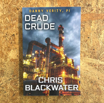 Dead Crude | Chris Blackwater