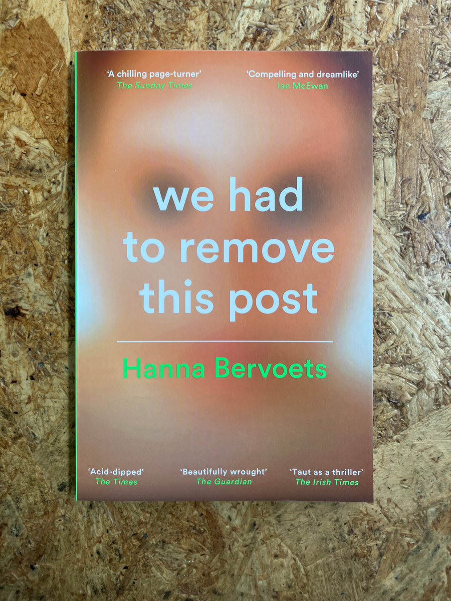 We Had To Remove This Post | Hanna Bervoets