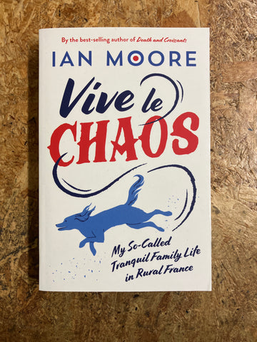 Vive Le Chaos | Ian Moore