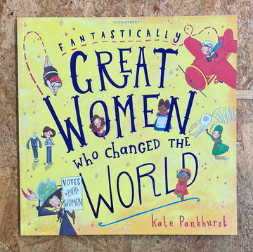 Fantastically Great Women Who Changed The World | Kate Pankhurst