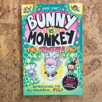 Bunny Vs. Monkey: The Impossible Pig | Jamie Smart