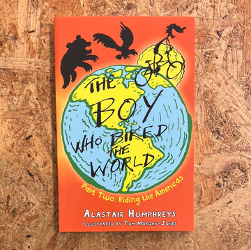 The Boy Who Biked The World (Part Two) | Alastair Humphreys