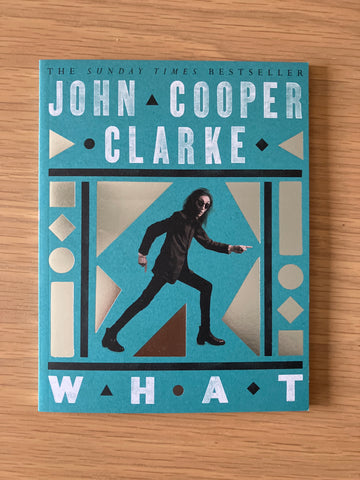 What | John Cooper Clarke