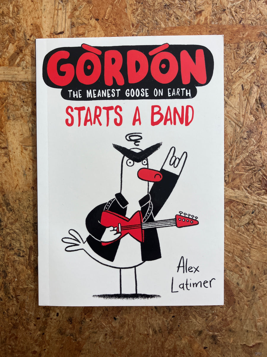 Gordon Starts A Band | Alex Latimer