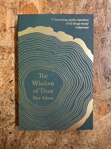 The Wisdom Of Trees | Max Adams