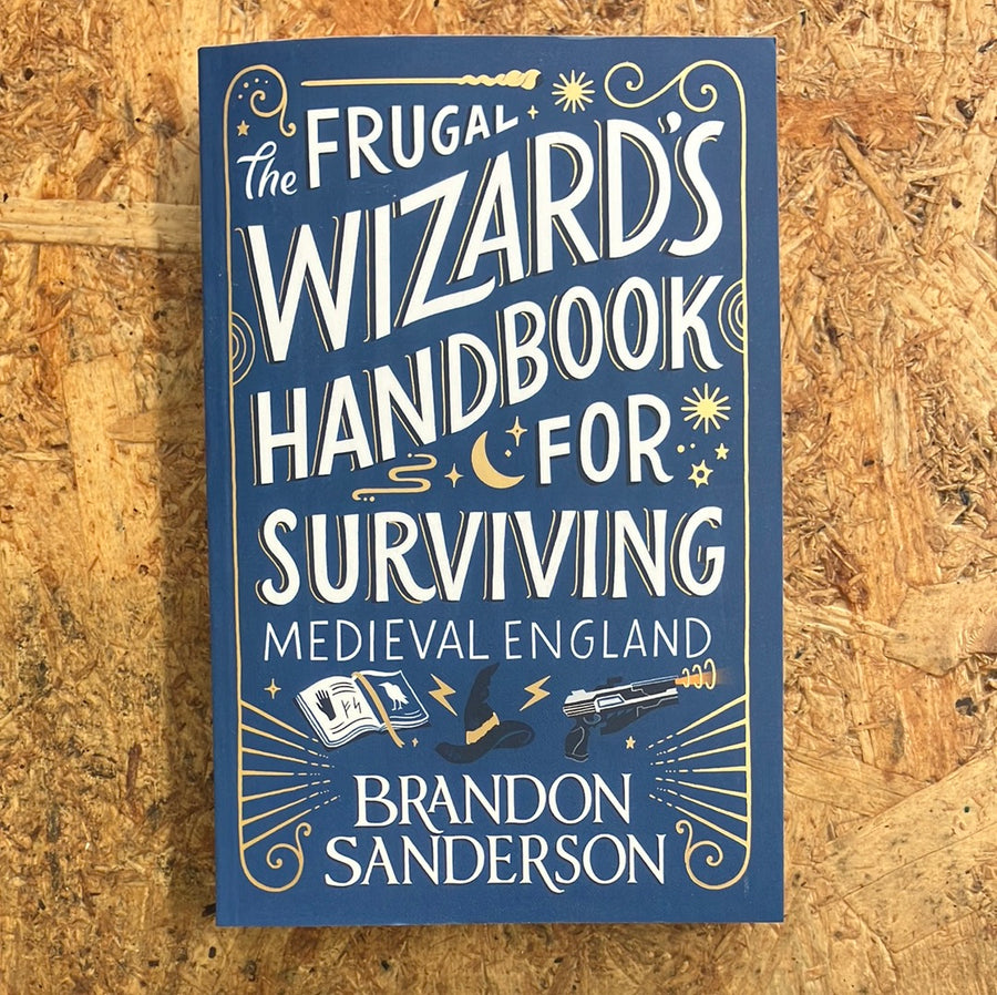 The Frugal Wizard’s Guide For Surviving Medieval England | Brandon Sanderson