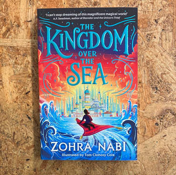 The Kingdom Over The Sea | Zohra Nabi