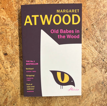 Old Babes In The Wood | Margaret Atwood