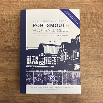 Portsmouth Football Club: The Official History - Celebrating 125 Years (Paperback Edition)