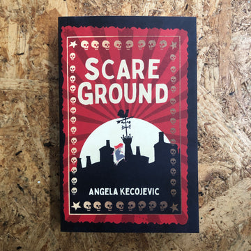 Scareground | Angela Kecojevic