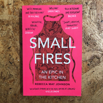 Small Fires | Rebecca May Johnson