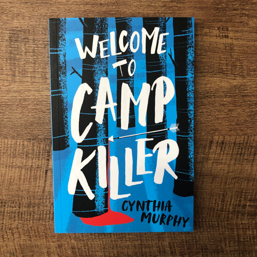 Welcome To Camp Killer | Cynthia Murphy