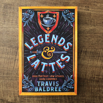 Legends & Lattes | Travis Baldree