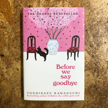 Before we say goodbye | Toshikazu Kawaguchi