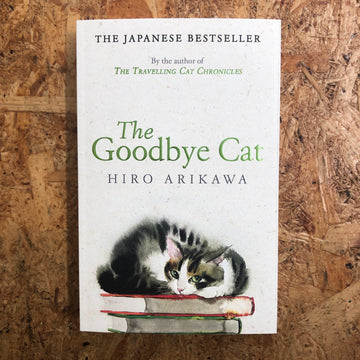 The Goodbye Cat | Hiro Arikawa