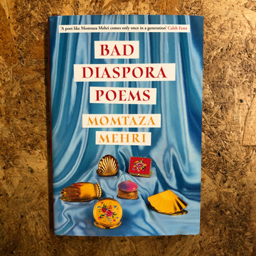 Bad Diaspora Poems | Momtaza Mehri