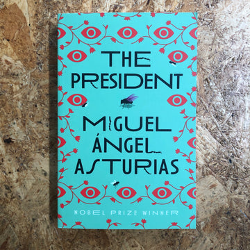 The President | Miguel Angel Asturias
