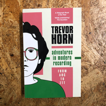 Adventures In Modern Recording | Trevor Horn