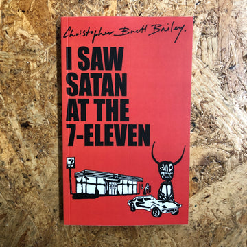 I Saw Satan At The 7-Eleven | Christopher Brett Bailey