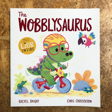 The Wobblysaurus | Rachel Bright