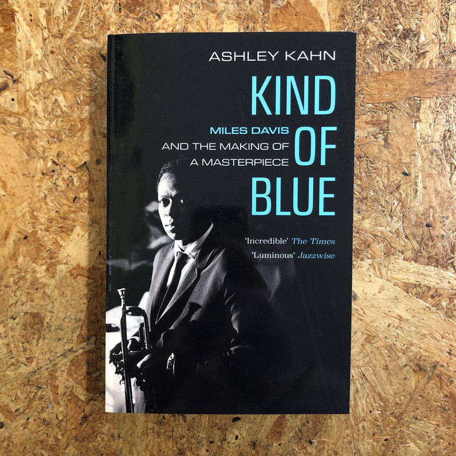 Kind Of Blue | Ashley Kahn
