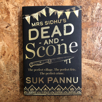 Dead And Scone | Suk Pannu