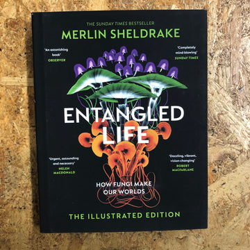 Entangled Life - The Illustrated Edition | Merlin Sheldrake