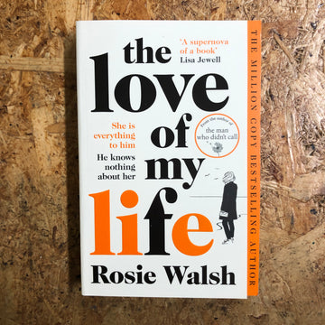 The Love Of My Life | Rosie Walsh