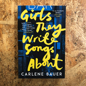 Girls They Write Songs About | Carlene Bauer