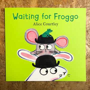 Waiting For Froggo | Alice Courtley