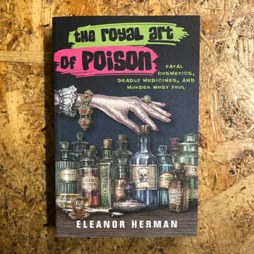 The Royal Art Of Poison | Eleanor Herman