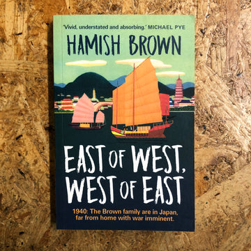 East Of West, West Of East | Hamish Brown