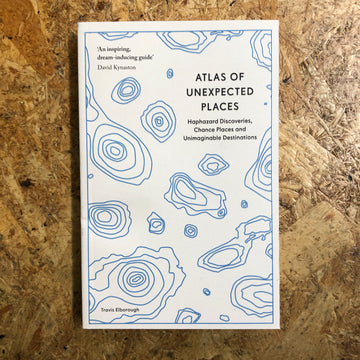 Atlas Of Unexpected Places | Travis Elborough