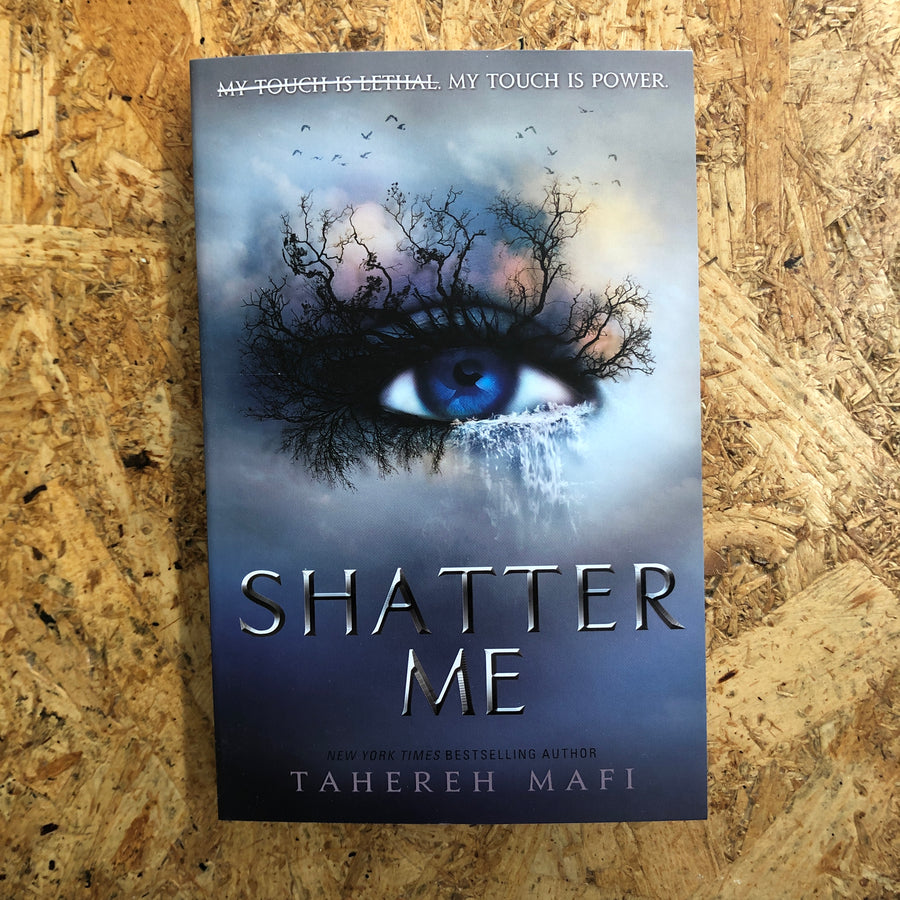 Shatter Me | Tahereh Mafi