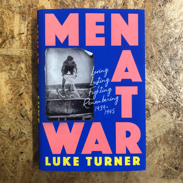 Men At War | Luke Turner