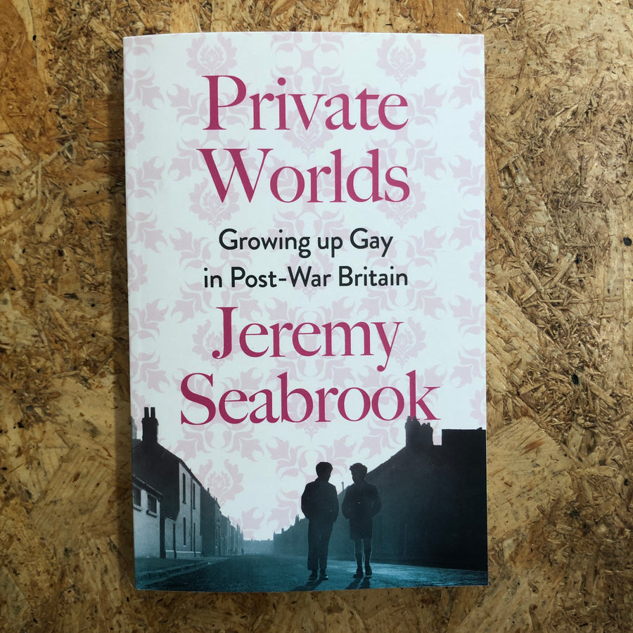 Private Worlds | Jeremy Seabrook