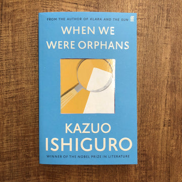 When We Were Orphans | Kazuo Ishiguro