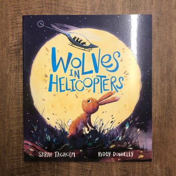Wolves In Helicopters | Sarah Tagholm & Paddy Donnelly