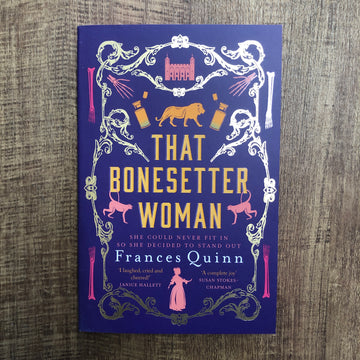 That Bonesetter Woman | Frances Quinn