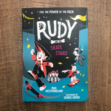 Rudy And The Skate Stars | Paul Westmoreland