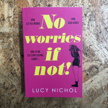 No Worries If Not! | Lucy Nichol