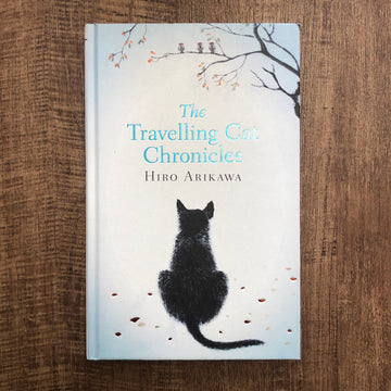 The Travelling Cat Chronicles | Hiro Arikawa