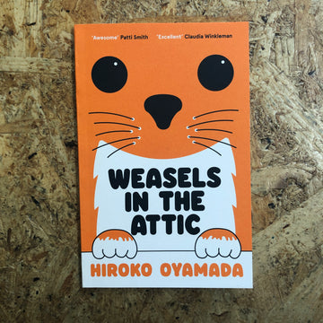 Weasels In The Attic | Hiroko Oyamada