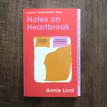 Notes On Heartbreak | Annie Lord