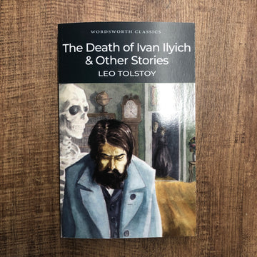 The Death Of Ivan Ilyich | Leo Tolstoy