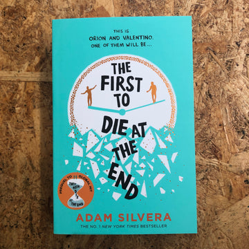 The First To Die At The End | Adam Silvera