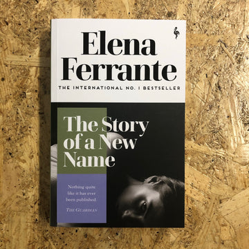 The Story of a New Name | Elena Ferrante